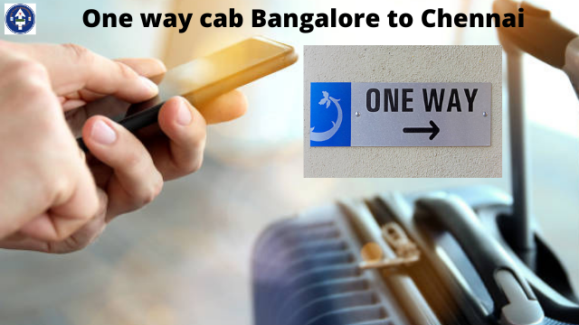 One way cab Bangalore to Chennai - Best Price Guaranteed