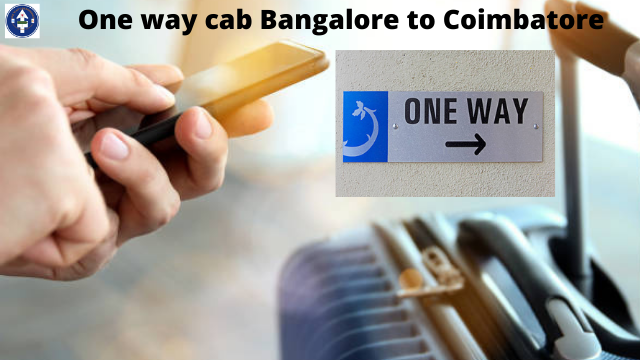 One way cab Bangalore to Coimbatore - Best Price Guaranteed