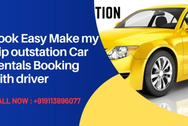 Book Easy Make my trip outstation Car Rentals Booking with driver