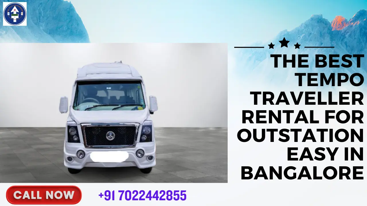 The Best Tempo Traveller Rental for Outstation Easy in Bangalore