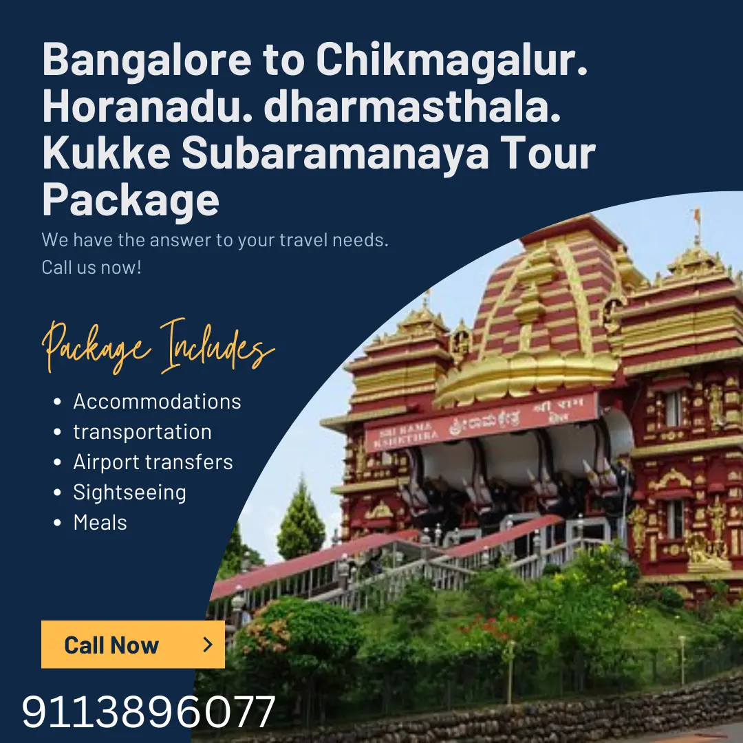 Budget Bangalore to Chikmagalur. Horanadu. dharmasthala. Kukke Subaramanaya Tour Package